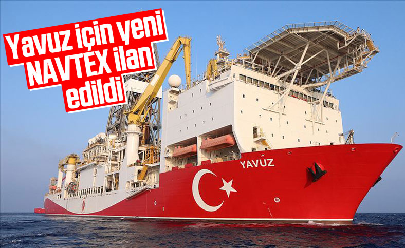 Türkiye Yavuz gemisi için yeni NAVTEX ilan etti
