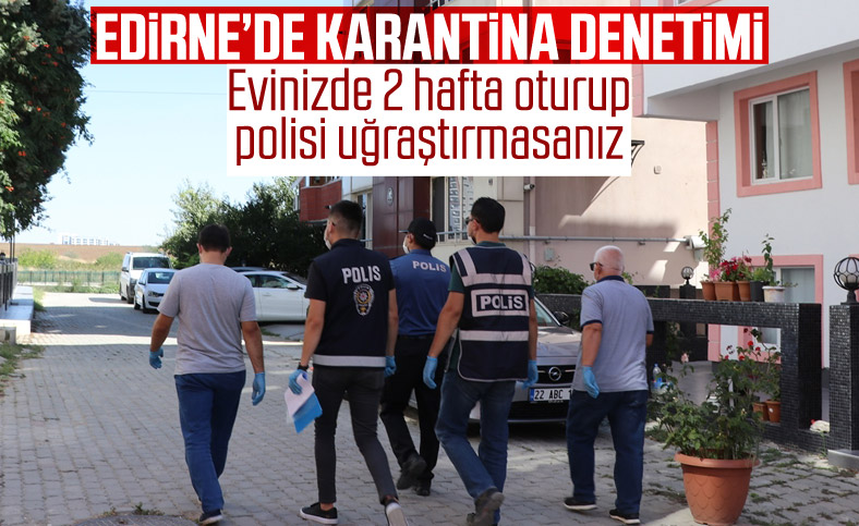 Edirne'de polis ve muhtarlardan karantina denetimi