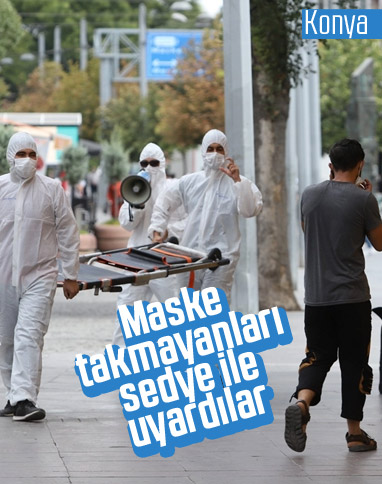 Konya’da maske takmayanlara sedyeli uyarı 