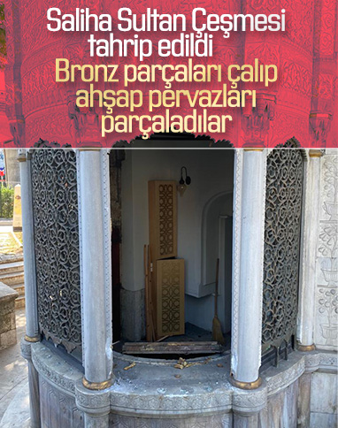 İstanbul'daki tarihi Saliha Sultan Çeşmesi'nin bronz parçaları çalındı