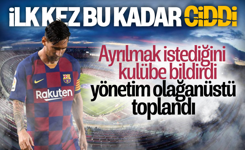 Lionel Messi, ayrılık kararını Barcelona'ya bildirdi