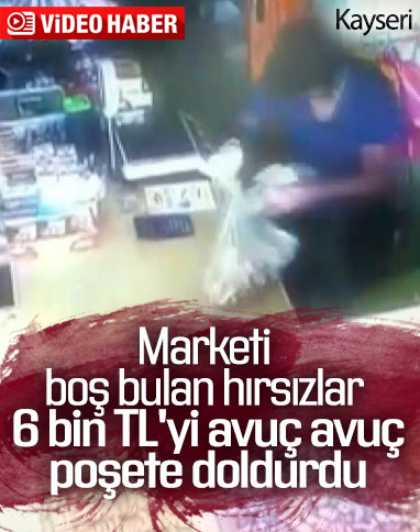 Kayseri'de marketten 6 bin TL çalan hırsızlar