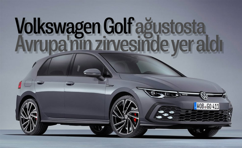 Volkswagen Golf, ağustosta Avrupa'nın en çok satan otomobili oldu