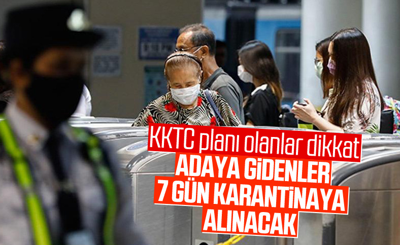 KKTC'ye gidenler 7 gün karantinaya alınacak