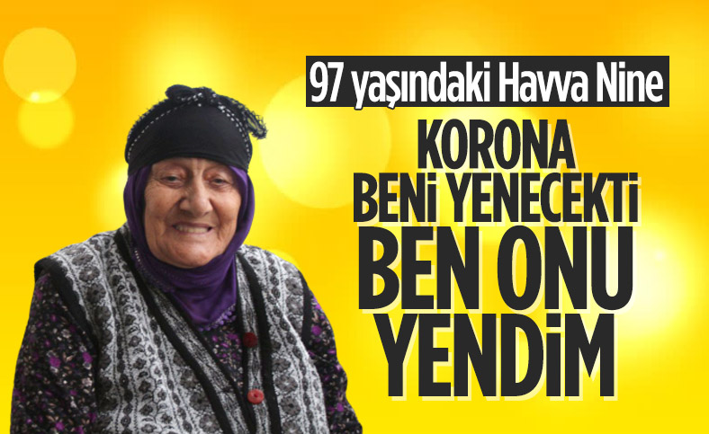 Rizeli Havva Nine, koronavirüsü nasıl yendiğini anlattı