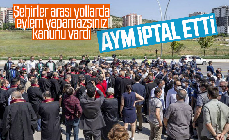 AYM, şehirler arası yollarda gösteri yürüyüşünü yasaklayan kanunu iptal etti