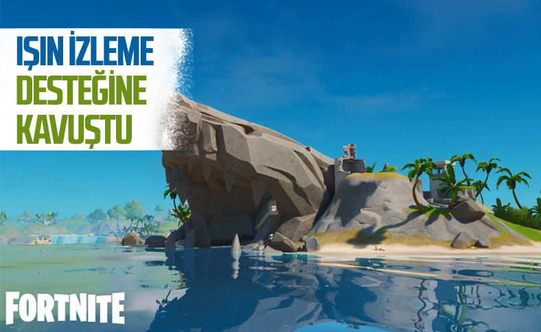 Fortnite, artık ışın izleme teknolojisini destekliyor