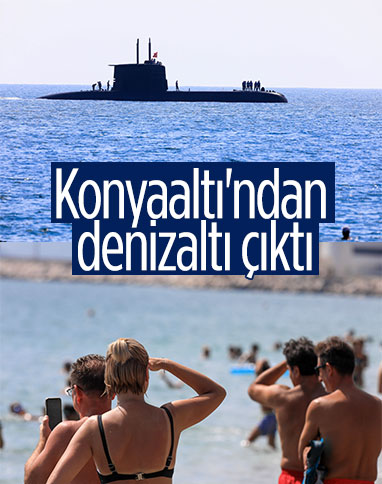 Antalya açıklarındaki denizaltı ilgiyle izlendi 