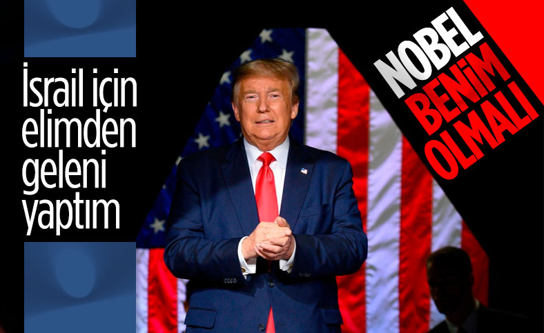 Trump: Nobel Barış Ödülü'nü almayı hak ettim