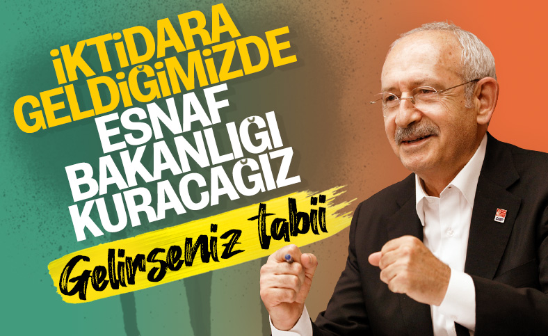 Kemal Kılıçdaroğlu'nun yeni önerisi: Esnaf Bakanlığı