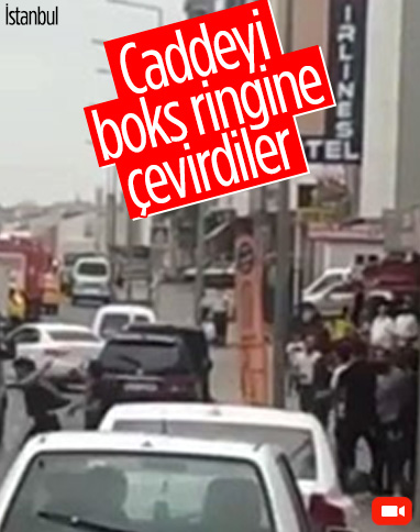 İstanbul'da tekme tokat kavga kamerada