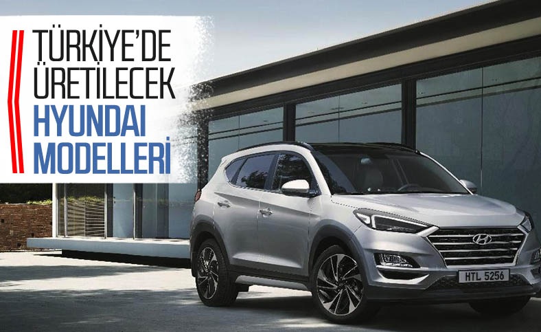 Hyundai, Türkiye'de yeni modellerin üretimine başlıyor