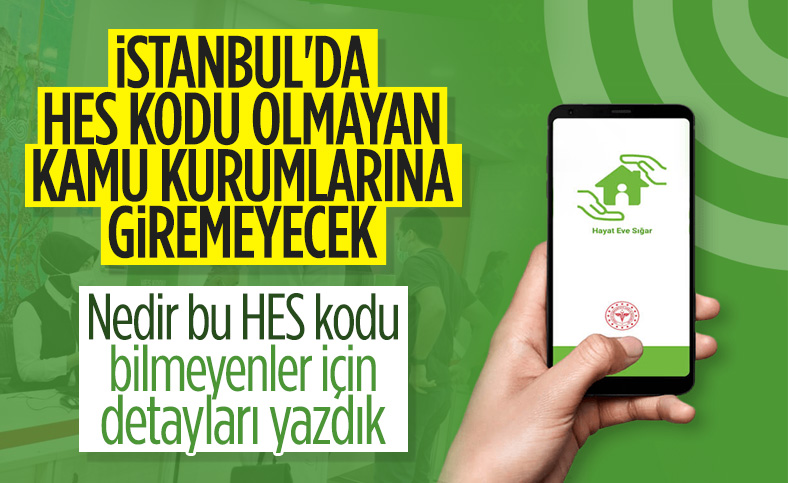 İstanbul'da kamu kurumlarında HES kodu dönemi başladı