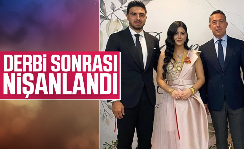 Ozan Tufan nişanlandı