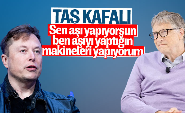 Elon Musk'tan Bill Gates'e: Taş kafalı