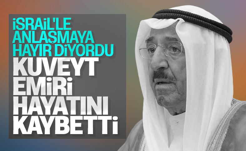 Kuveyt Emiri Sabah el-Ahmed el-Cabir es-Sabah hayatını kaybetti