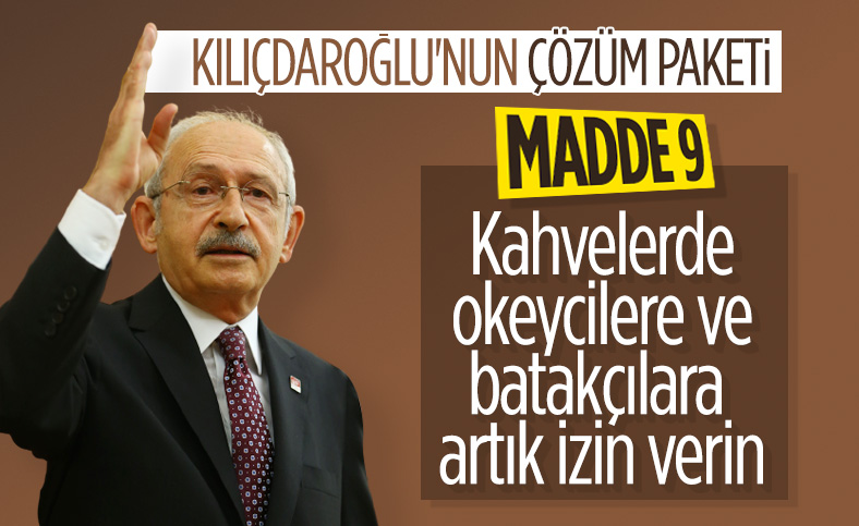 Kemal Kılıçdaroğlu'ndan 17 maddelik çözüm önerisi