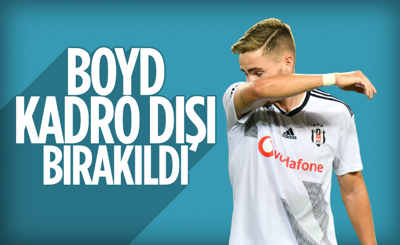 Beşiktaş'ta Tyler Boyd kadro dışı bırakıldı