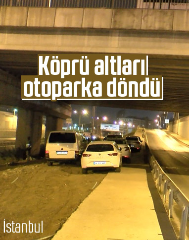 İstanbul’da dolu alarmı: Köprü altları otoparka çevrildi