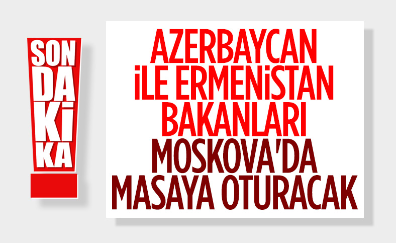 Azerbaycan ve Ermenistan Dışişleri Bakanları bir araya geliyor