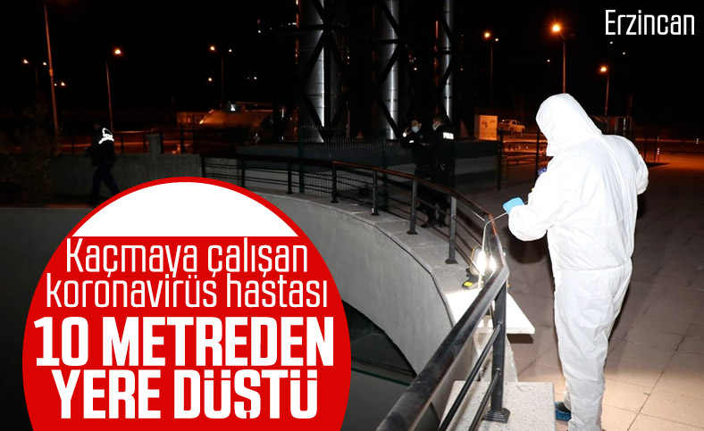 Erzincan'da hastaneden kaçmak isteyen virüslü hasta balkondan düştü
