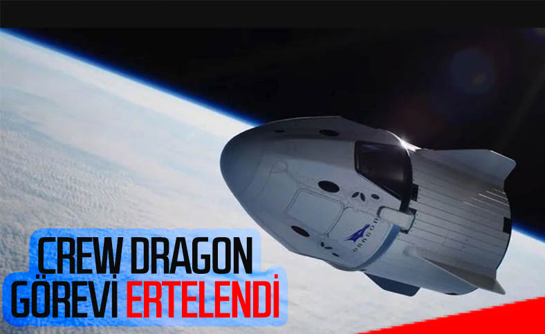 NASA, Crew Dragon kapsülünün Uluslararası Uzay İstasyonu'na uçuşunu erteledi