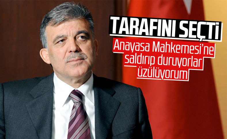 Abdullah Gül'ün AYM tartışmalarına yorumu