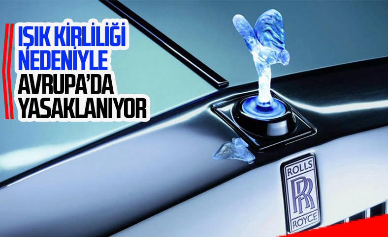 Rolls-Royce'un logosu, ışık kirliliği nedeniyle Avrupa'da yasaklanacak