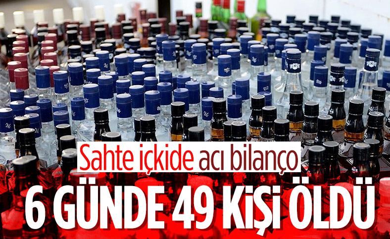 Sahte içki yüzünden 49 kişi hayatını kaybetti