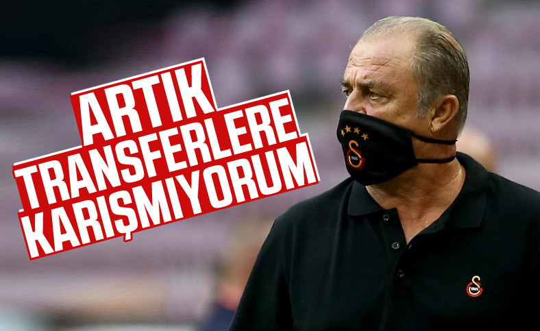 Fatih Terim: Artık transferlere karışmak istemiyorum