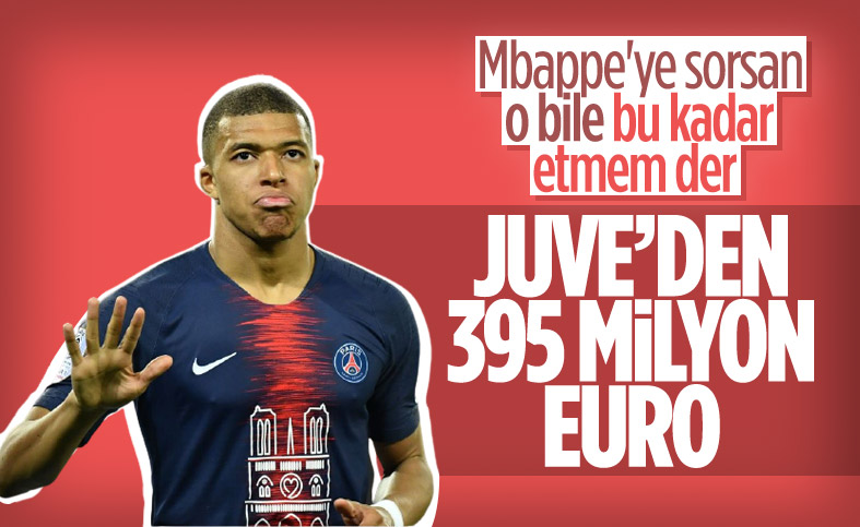Juventus'tan Kylian Mbappe için 395 milyon euro
