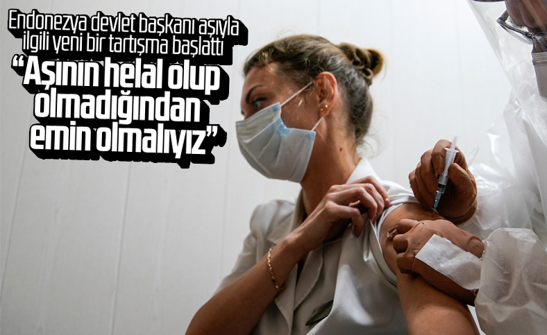 Endonezya Devlet Başkanı Widodo: Aşının helal olup olmadığından emin olmalıyız