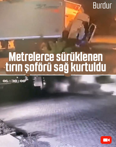 Burdur'da devrilip sürüklenen tırın şoförü sağ kurtuldu