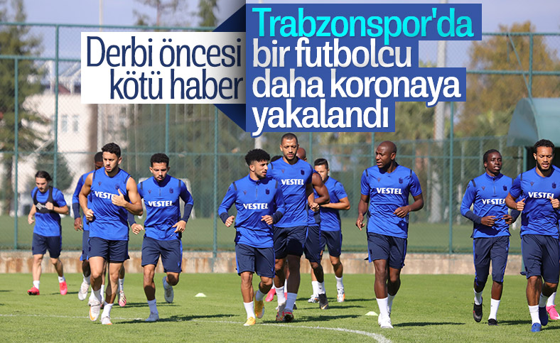 Trabzonspor'da 1 futbolcu daha koronavirüse yakalandı