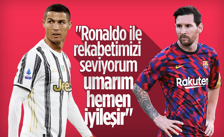 Lionel Messi: Ronaldo ile rakip olmayı seviyorum