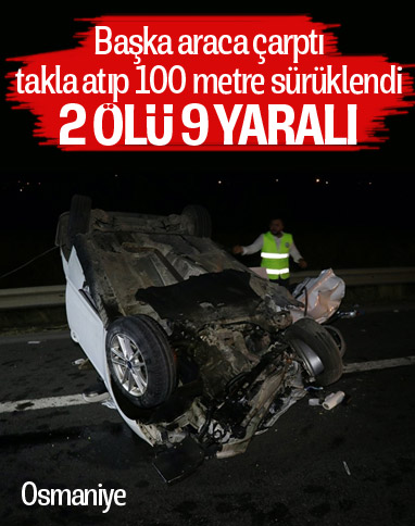 Osmaniye'de kaza yapan araç, başka araca çarptı: 2 ölü