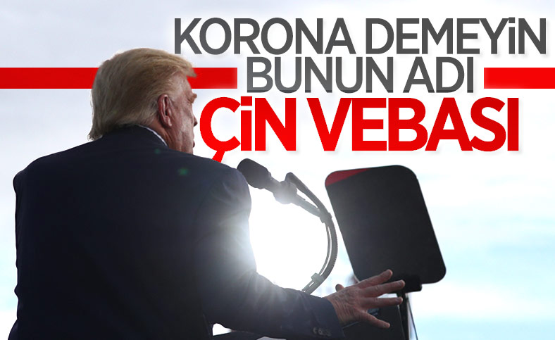 Trump: Korona değil Çin vebası
