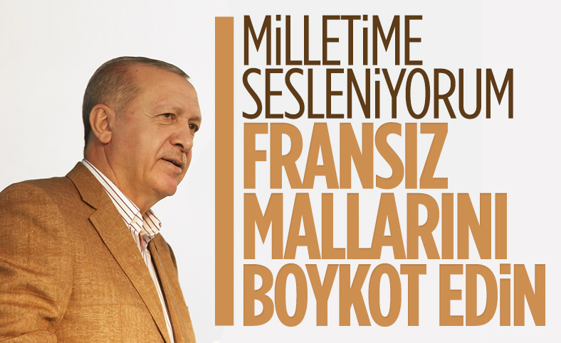 Cumhurbaşkanı Erdoğan: Sakın Fransız markaları satın almayın