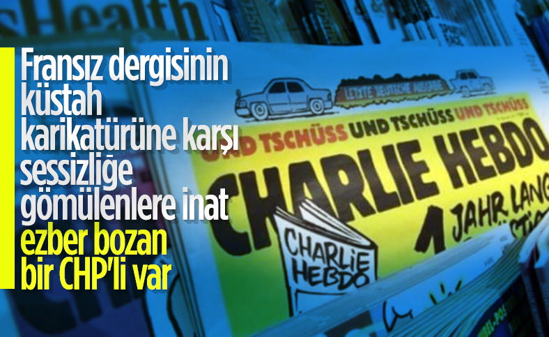 CHP'li Engin Altay'dan Macron ve Charlie Hebdo tepkisi