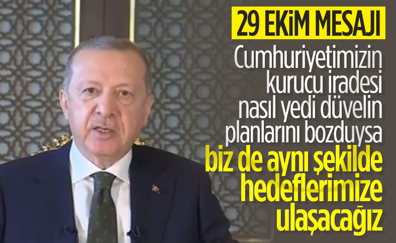 Cumhurbaşkanı Erdoğan’dan Cumhuriyet Bayramı mesajı