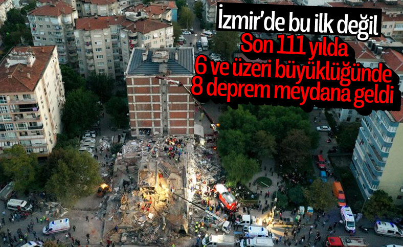 İzmir'de 111 yılda, 6 ve üzeri büyüklüğünde 8 deprem meydana geldi