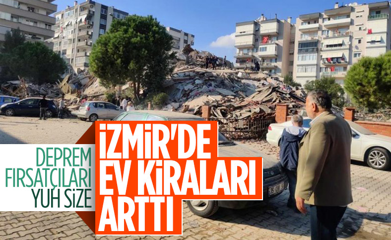 Deprem sonrası İzmir'de ev kiraları arttı