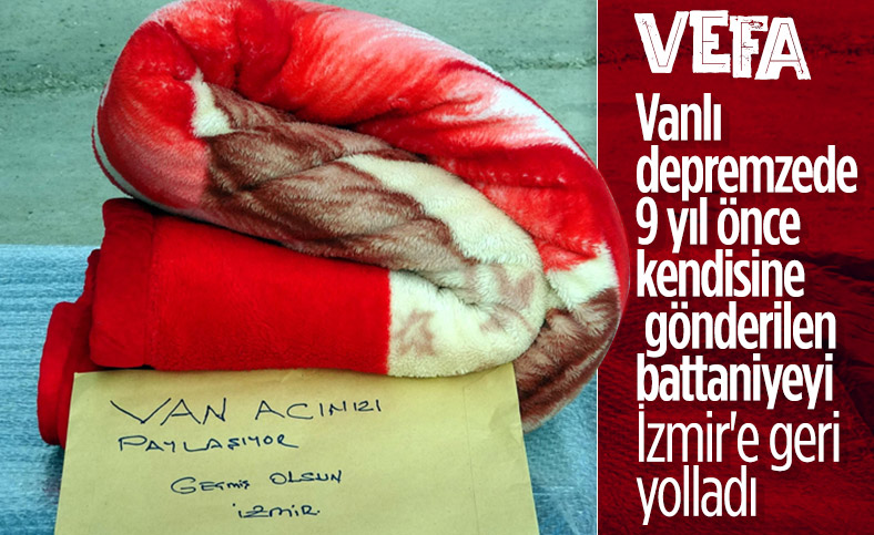 Vanlı depremzede kendisine gönderilen battaniyeyi İzmir'e yolladı