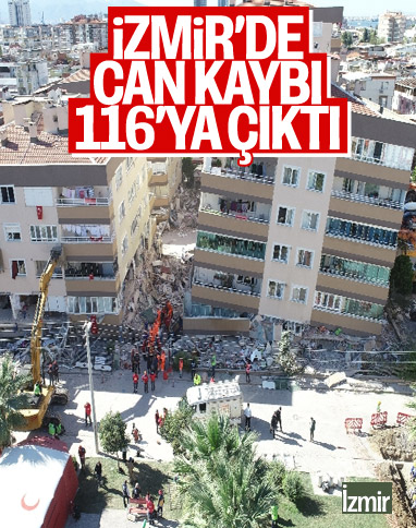İzmir'deki depremde can kaybı 116'ya çıktı