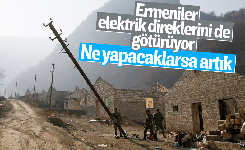 Ermeniler, Kelbecer'den ayrılırken elektrik direklerini söktü