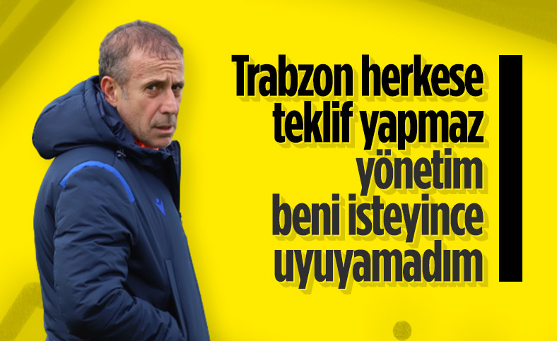 Abdullah Avcı: Trabzonspor'dan teklif aldığınızda uyuyamazsınız