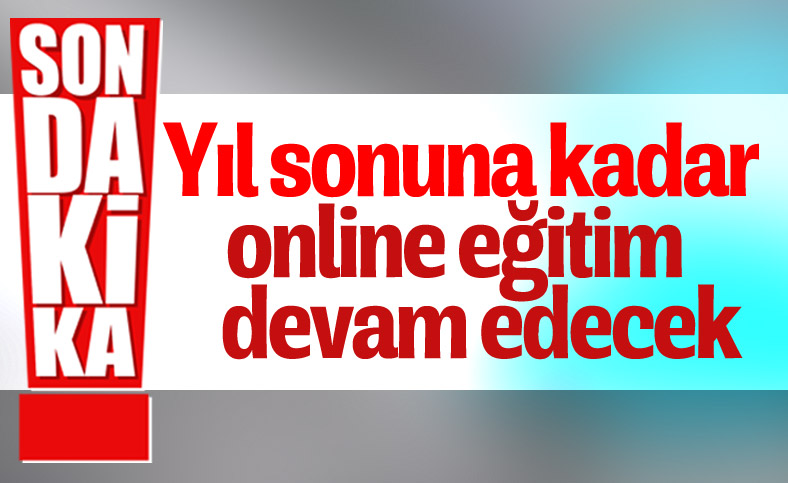 Cumhurbaşkanı Erdoğan: Yıl sonuna kadar uzaktan eğitim olacak