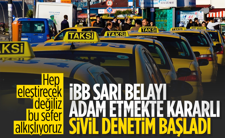 İBB, taksicilere yönelik denetimlere başladı