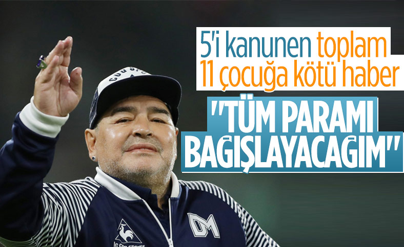Maradona parasını bağışlayacağını açıklamıştı
