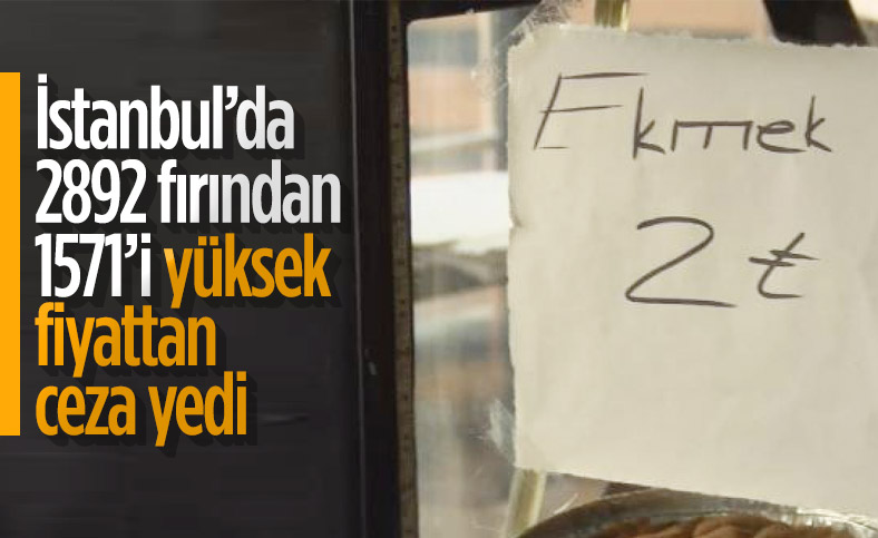İstanbul'da fırınların yarısından fazlası, yüksek fiyattan ekmek satıyor